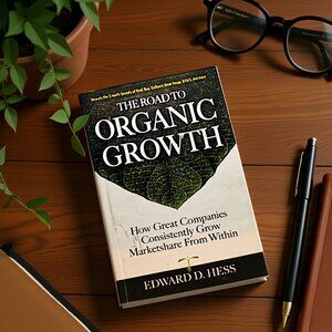 "The Road to Organic Growth” Business Strategy Book – Hardcover, Executive-Ready